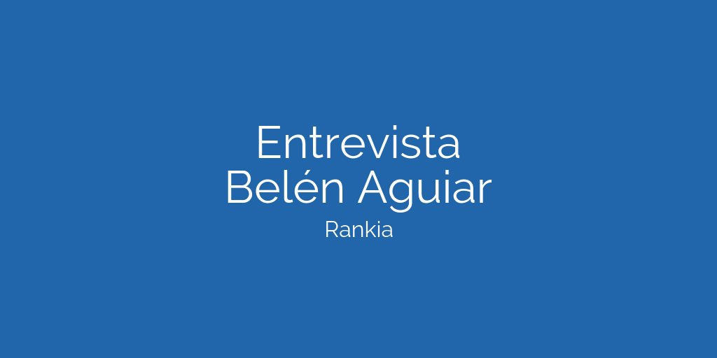 imagen cabecera artículo de la entrevista a Belén Aguiar en Rankia
